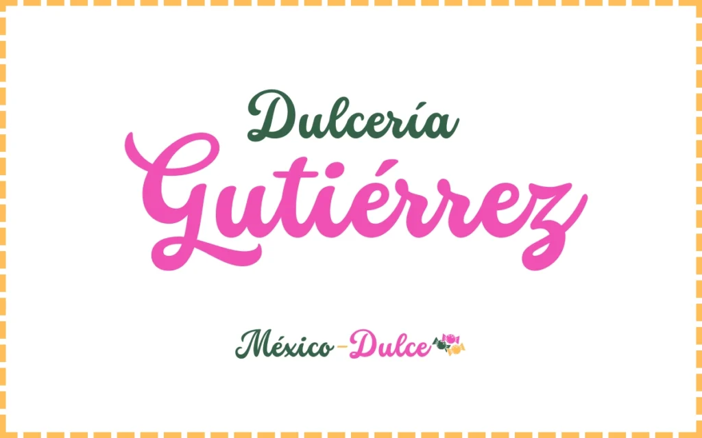 Dulcería Gutiérrez