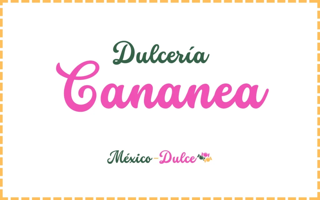 Dulcería Cananea