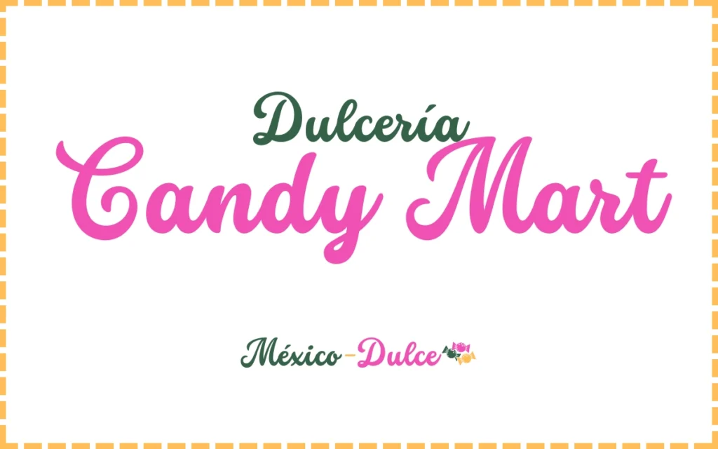 Dulcería Candy Mart