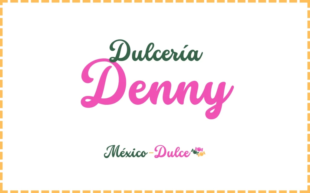 Dulcería Denny