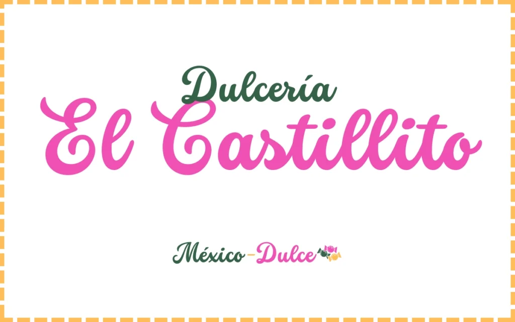 Dulcería El Castillito