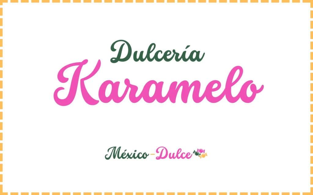 Dulcería Karamelo