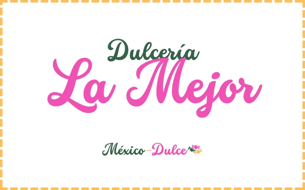 Dulcería La Mejor