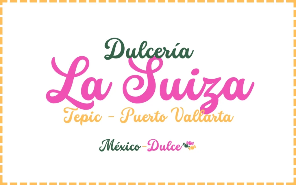 Dulcería La Suiza Tepic - Puerto Vallarta