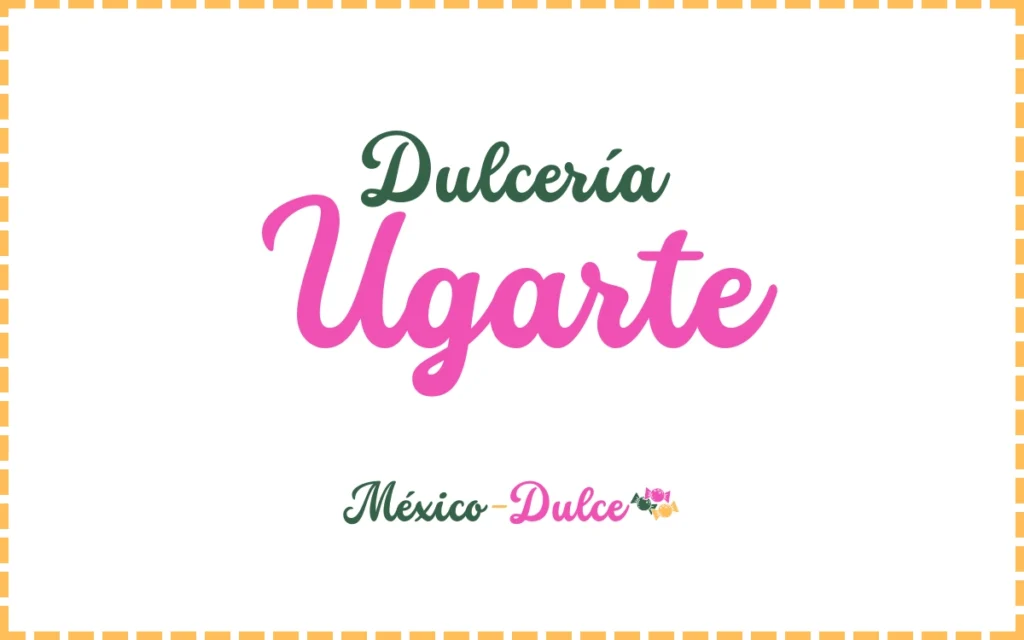 Dulcería Ugarte