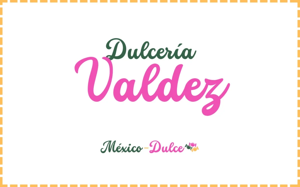 Dulcería Valdez