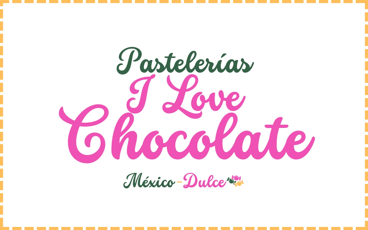Pastelería I Love Chocolate