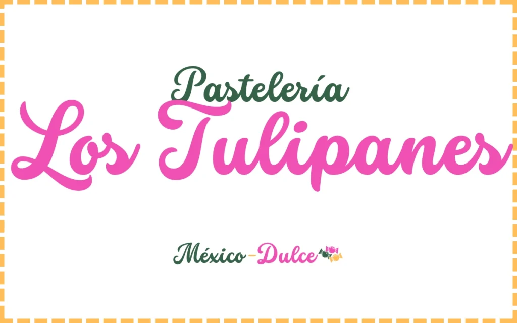 Pastelería Los Tulipanes