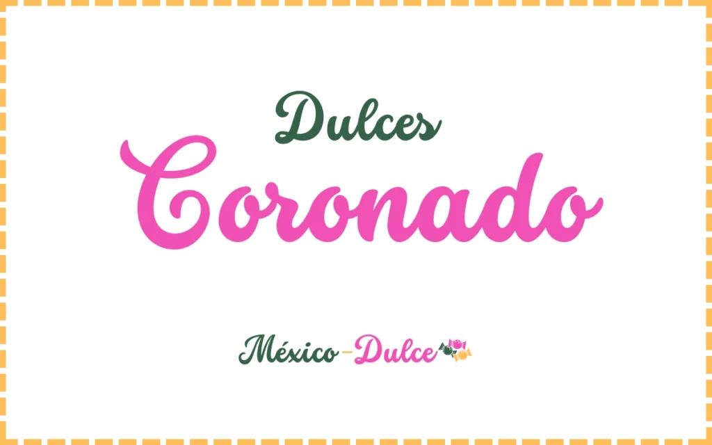 Dulces Coronado