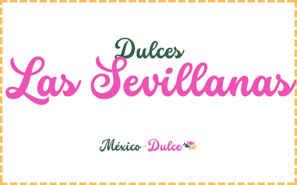Dulces Las Sevillanas
