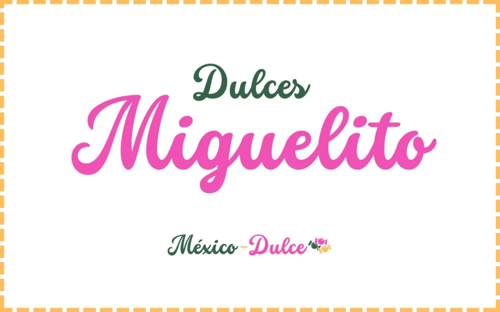Dulces Miguelito