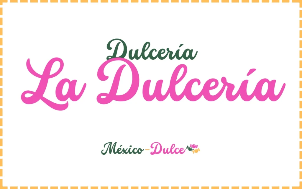 Dulcería La Dulcería