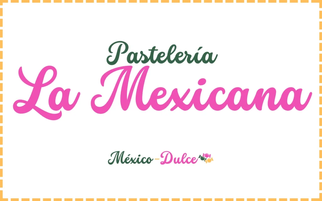 Pastelería La Mexicana Bakery