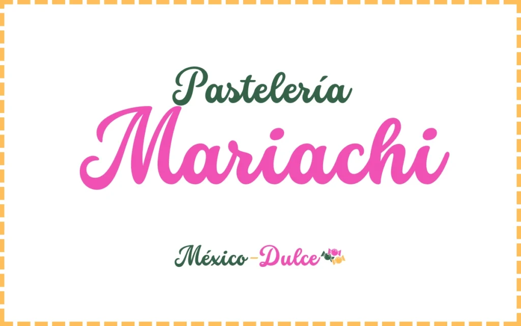 Pastelería Mariachi Bakery